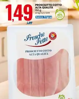 Eurospin Fresche fette prosciutto cotto alta qualità offerta