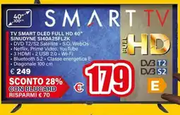Il Gigante Tv smart dled full hd 40" SINUDYNE S140A25FL2K offerta