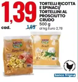 Eurospin Tre mulini tortelli ricotta e spinaci tortellini al prosciutto crudo offerta