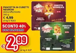 Il Gigante Pancetta in cubetti negroni offerta