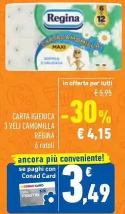 Conad Carta igienica 3 veli camomilla REGINA offerta