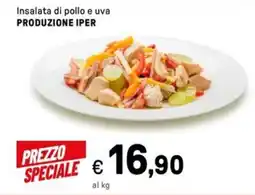 Iper La Grande Insalata di pollo e uva PRODUZIONE IPER offerta