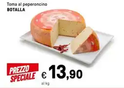 Iper La Grande Toma al peperoncino BOTALLA offerta
