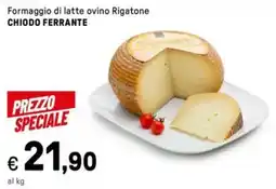 Iper La Grande Formaggio di latte ovino Rigatone CHIODO FERRANTE offerta