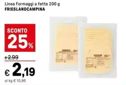 Iper La Grande Linea Formaggi a fette FRIESLANDCAMPINA offerta