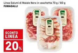 Iper La Grande Linea Salumi di Maiale Nero in vaschetta FUMAGALLI offerta