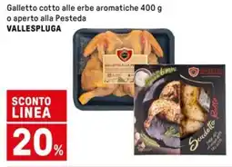 Iper La Grande Galletto cotto alle erbe aromatiche o aperto alla Pesteda VALLESPLUGA offerta