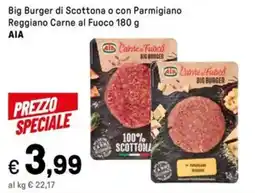 Iper La Grande Big Burger di Scottona o con Parmigiano Reggiano Carne al Fuoco AIA offerta