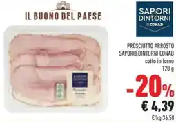Conad Prosciutto arrosto SAPORI&DINTORNI CONAD offerta