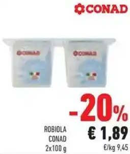 Conad Robiola CONAD offerta