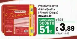 Iper La Grande Prosciutto cotto di Alta Qualità i Firmati ROVAGNATI offerta
