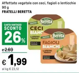 Iper La Grande Affettato vegetale con ceci, fagioli o lenticchie FRATELLI BERETTA offerta