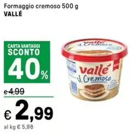 Iper La Grande Formaggio cremoso VALLÉ offerta