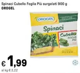 Iper La Grande Spinaci Cubello Foglia Più surgelati OROGEL offerta