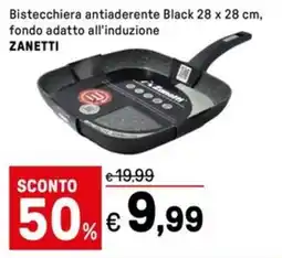Iper La Grande Bistecchiera antiaderente Black 28 x 28 cm, fondo adatto all'induzione ZANETTI offerta