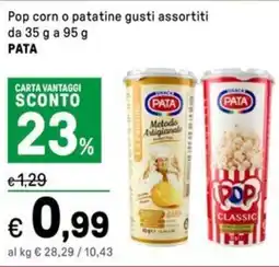 Iper La Grande Pop corn o patati PATA offerta