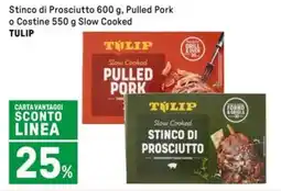 Iper La Grande Stinco di Prosciutto, Pulled Pork o Costine Slow Cooked TULIP offerta