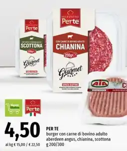 Famila Superstore PER TE burger con carne di bovino adulto aberdeen angus, chianina, scottona offerta