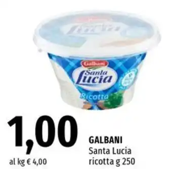 Famila Superstore GALBANI Santa Lucia ricotta offerta
