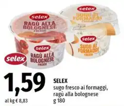 Famila Superstore SELEX sugo fresco ai formaggi, ragù alla bolognese offerta