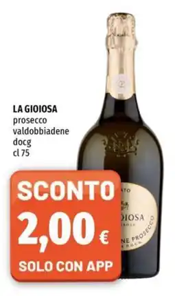 Famila Superstore LA GIOIOSA prosecco valdobbiadene docg offerta
