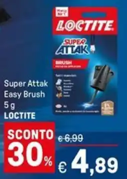 Iper La Grande Super Attak Easy Brush LOCTITE offerta