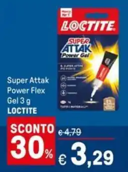 Iper La Grande Super Attak Power Flex Gel LOCTITE offerta