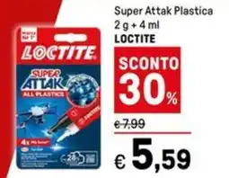 Iper La Grande Super Attak Plastica LOCTITE offerta