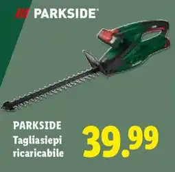 Lidl PARKSIDE Tagliasiepi ricaricabile offerta