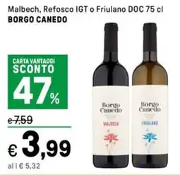 Iper La Grande Malbech, Refosco IGT o Friulano DOC BORGO CANEDO offerta
