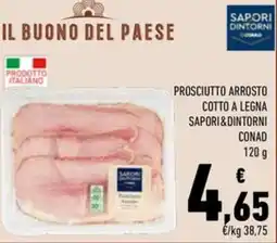 Conad Prosciutto arrosto cotto a legna SAPORI&DINTORNI CONAD offerta