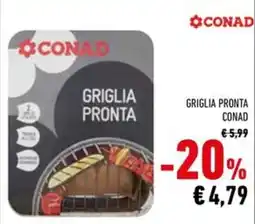 Conad Griglia pronta CONAD offerta
