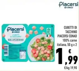 Conad Cubetti di tacchino PIACERSI CONAD offerta