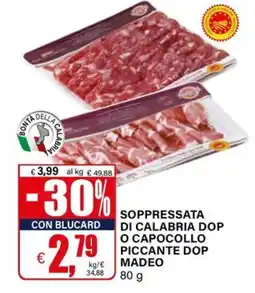 Il Gigante Soppressata di calabria dop o capocollo piccante dop madeo offerta