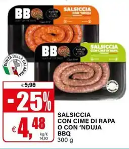 Il Gigante Salsiccia con cime di rapa o con 'nduja bbq offerta
