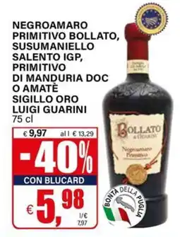 Il Gigante Negroamaro primitivo bollato, susumaniello salento igp, primitivo di manduria doc o amatè sigillo oro luigi guarini offerta