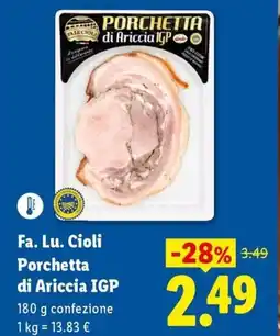 Lidl Fa. Lu. Cioli Porchetta di Ariccia IGP offerta