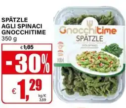Il Gigante Spätzle agli spinaci GNOCCHITIME offerta