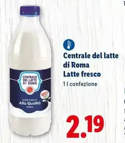 Lidl Centrale del latte di Roma Latte fresco offerta