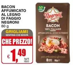 Il Gigante Bacon affumicato al legno di faggio NEGRONI offerta