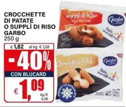 Il Gigante Crocchette di patate o supplì di riso GARBO offerta