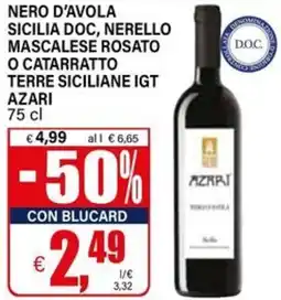 Il Gigante Nero d'avola sicilia doc, nerello mascalese rosato o catarratto terre siciliane IGT AZARI offerta