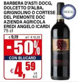 Il Gigante Barbera d'asti docg, dolcetto d'alba, grignolino o cortese del piemonte doc azienda agricola eredi angelo ICARDI offerta