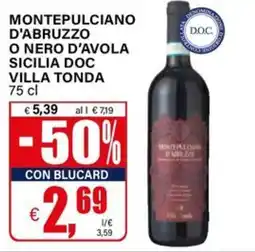 Il Gigante Montepulciano d'abruzzo o nero d'avola sicilia DOC VILLA TONDA offerta