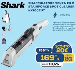 Euronics Shark SMACCHIATORE SENZA FILO STAINFORCE SPOT CLEANER HX100EUT offerta