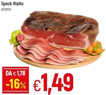 Famila Speck Rialto offerta