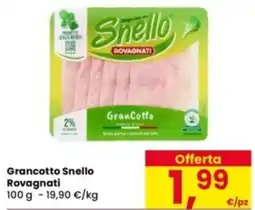 Eurospar Grancotto Snello Rovagnati offerta