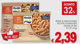 PrestoFresco Penne ai funghi/fusilli ricotta e pomodoro FROSTA offerta