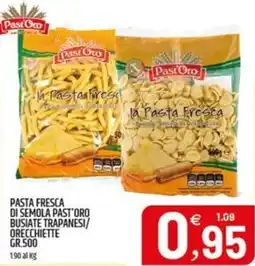 Ard Discount Pasta fresca di semola past'oro busiate trapanesi/ orecchiette offerta