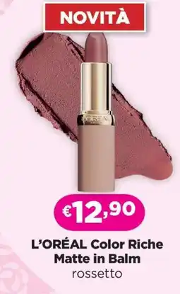 Acqua & Sapone L'ORÉAL Color Riche Matte in Balm offerta